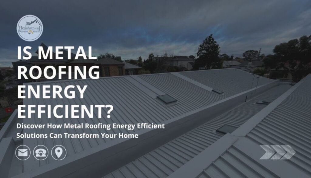 metal roofing energy efficient